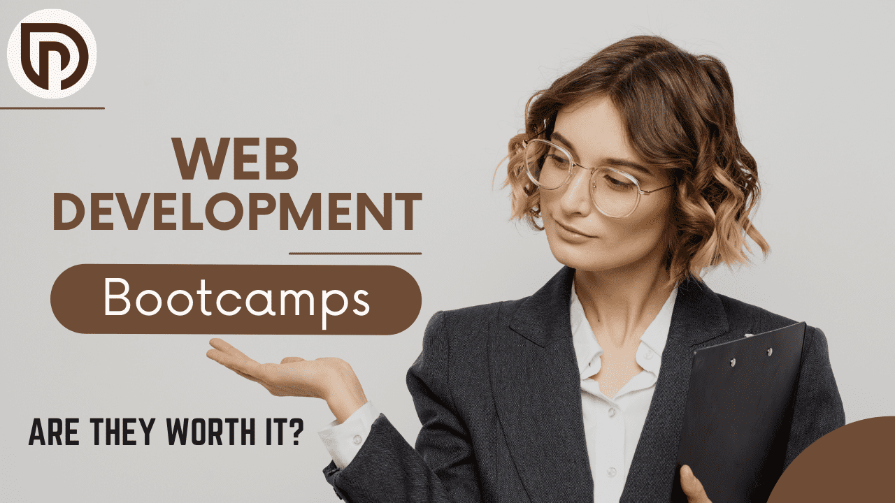 Web Development Bootcamps: Are They Worth It?