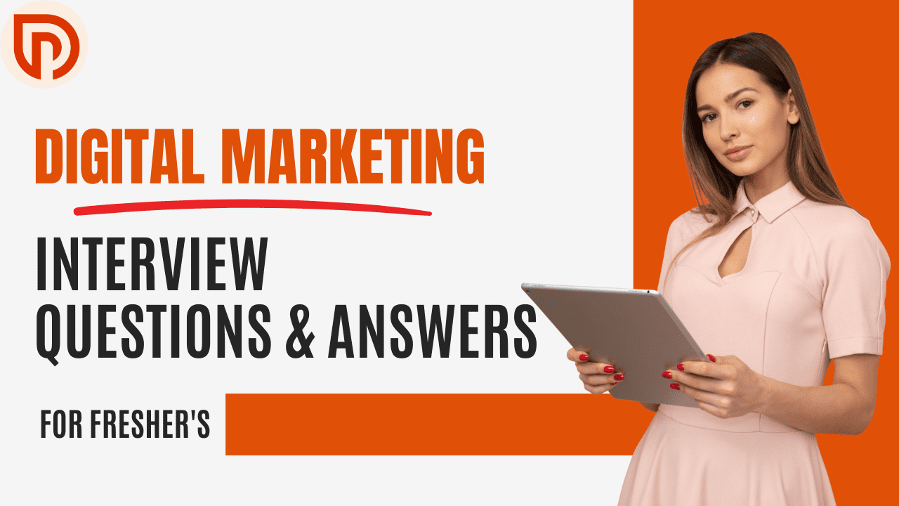 Digital Marketing Interview Questions & Answers