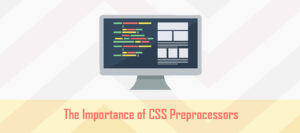 Enhancing CSS with Preprocessors