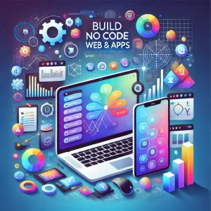 Build No Code Web & Apps