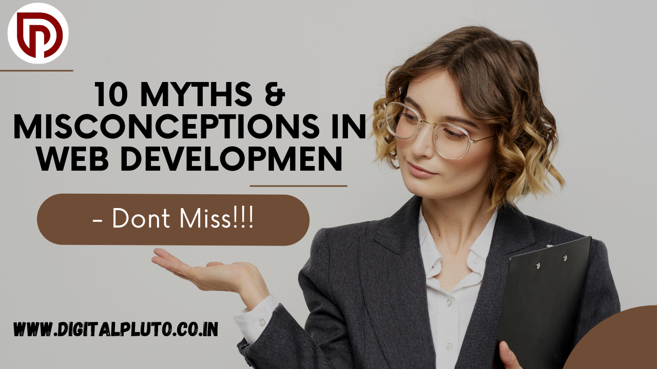 10 myths & misconceptions in web development- Dont Miss!!!