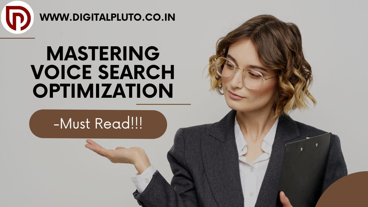 Mastering Voice Search Optimization- Must Read!!!