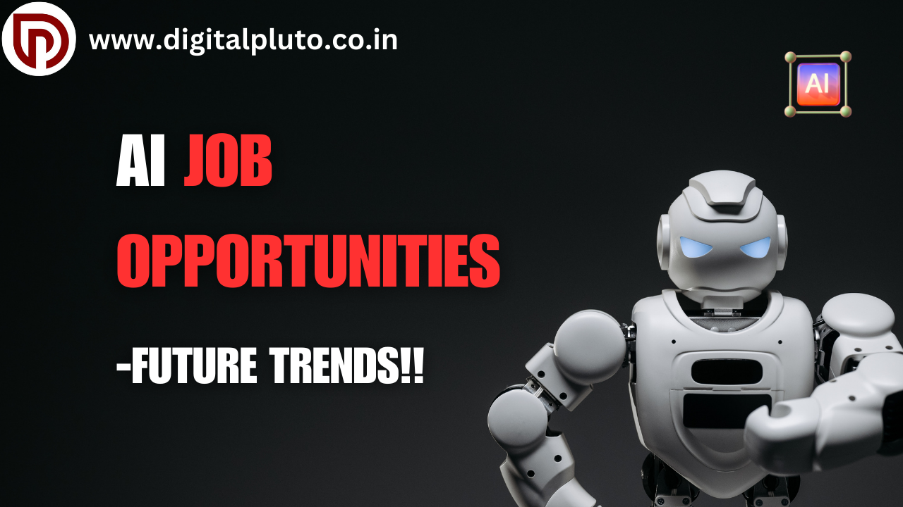 AI Job Opportunities- Future Trends!!