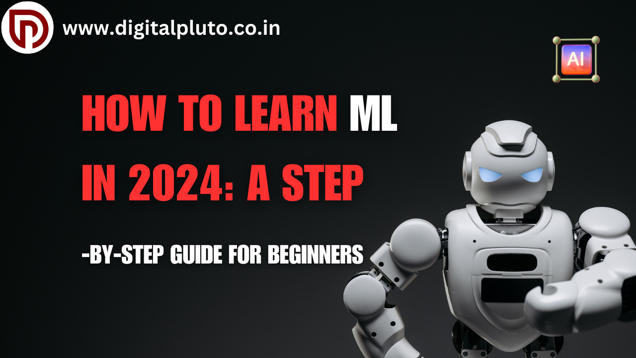 How to Learn ML in 2024: A Step-by-Step Guide for Beginners