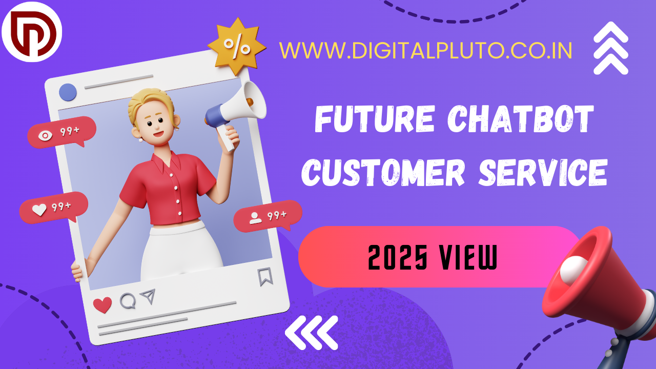 Future Chatbot Customer Service: 2025 View