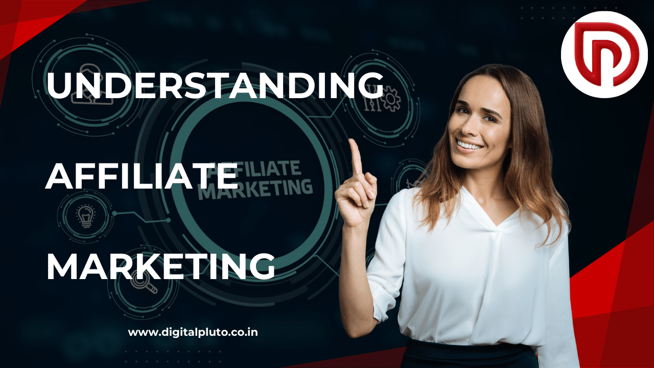 Understanding Affiliate Marketing: A Comprehensive Guide